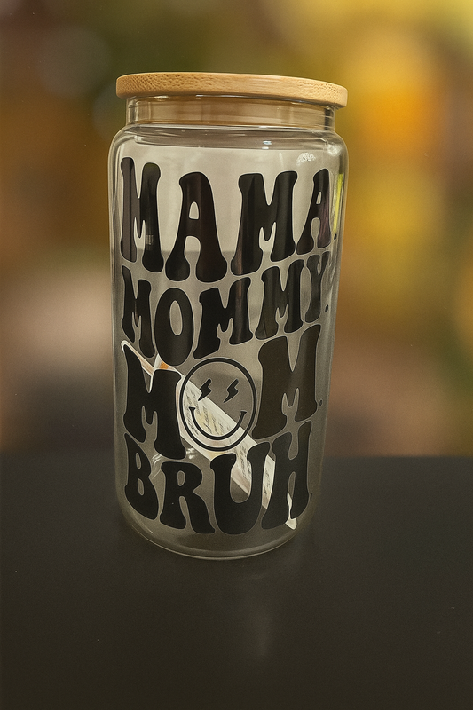 ๐ฉโ๐งโ๐ฆ โMom. Mama. MOM. Bruh.โ Glass Cup