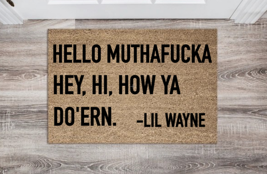 Hello Muthafucka Hey, HI, How Ya Do'ern Doormat