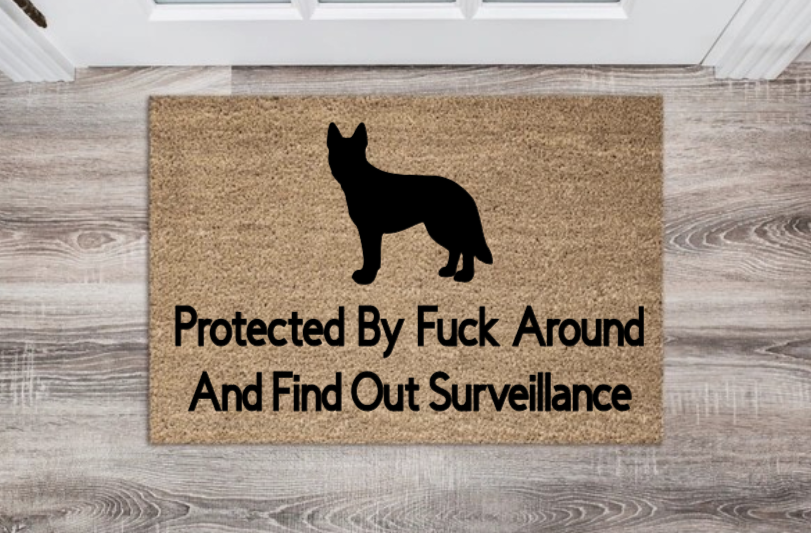 Protected By Fuck Around and Find Out Surveillance Doormat
