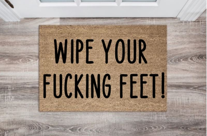Wipe Your Fucking Feet! Doormat