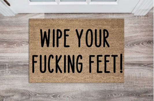 Wipe Your Fucking Feet! Doormat