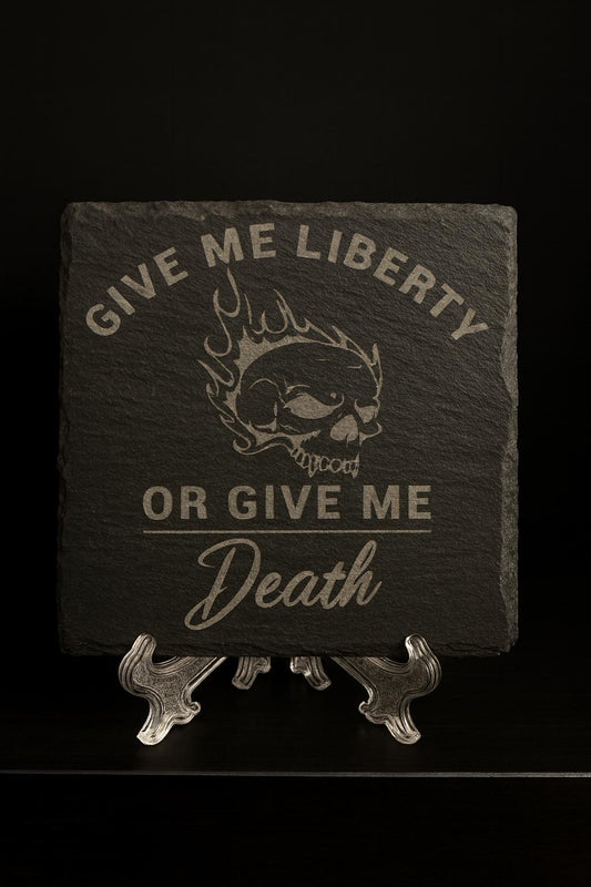 Give Me Liberty or Give Me Death Slate Coaster