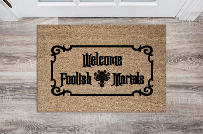 Welcome Foolish Mortals Doormat